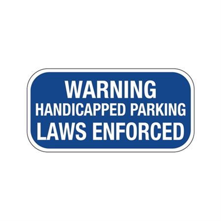 Warning Handicapped Parking Laws Enforced Sign 6" x 12"